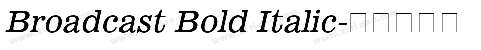 Broadcast Bold Italic字体转换